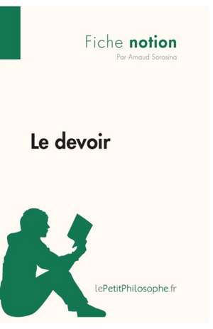 Le devoir (Fiche notion) de Arnaud Sorosina