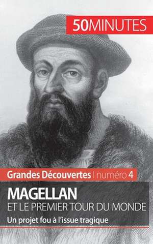 Magellan et le premier tour du monde de Romain Parmentier