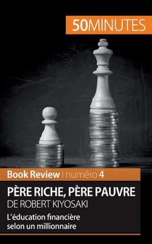 Père riche, père pauvre de Robert Kiyosaki (Book Review) de Myriam M'Barki