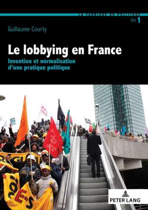 Le lobbying en France de Guillaume Courty