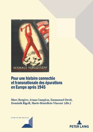 Pour une histoire connectée et transnationale des épurations en Europe après 1945 de Marc Bergère