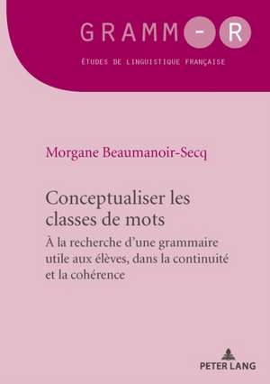 Conceptualiser les classes de mots de Morgane Beaumanoir-Secq