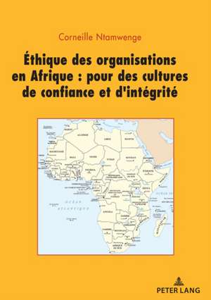 ETHIQUE DES ORGANISATIONS EN AFRIQUE PP de Corneille Ntamwenge