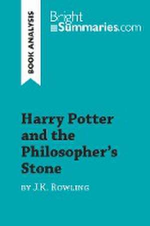 Harry Potter and the Philosopher's Stone by J.K. Rowling (Book Analysis) de Bright Summaries