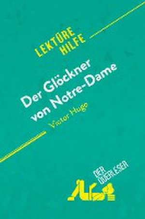 Der Glöckner von Notre-Dame von Victor Hugo (Lektürehilfe) de Tram-Bach Graulich