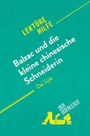 Balzac und die kleine chinesische Schneiderin von Dai Sijie (Lektürehilfe) de Lauriane Sable