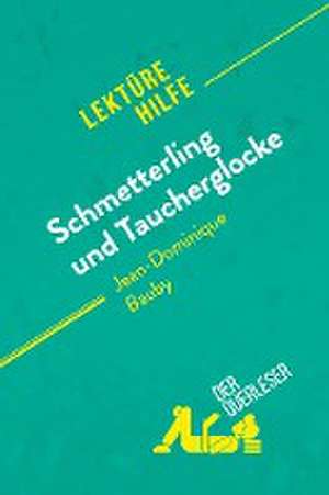 Schmetterling und Taucherglocke von Jean-Dominique Bauby (Lektürehilfe) de Audrey Millot