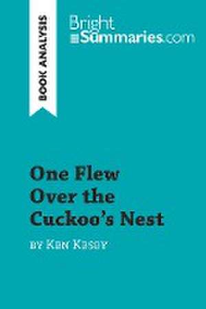 One Flew Over the Cuckoo's Nest by Ken Kesey (Book Analysis) de Bright Summaries