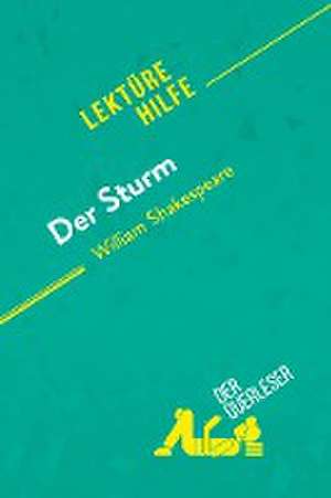 Der Sturm von William Shakespeare (Lektürehilfe) de der Querleser