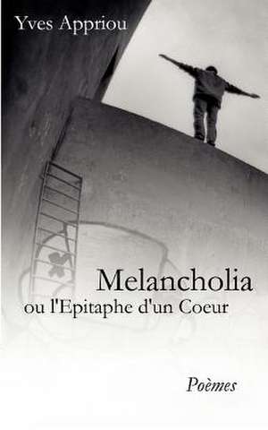 Melancholia de Yves Appriou