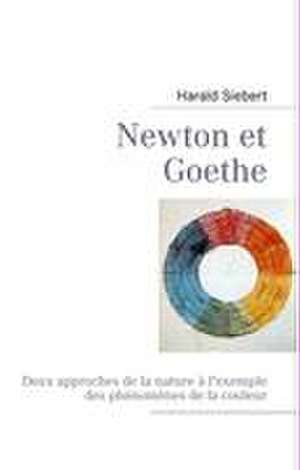 Newton et Goethe de Harald Siebert