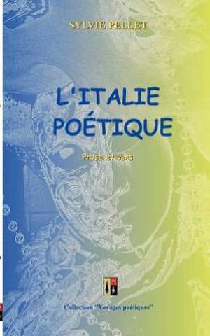 L'Italie poétique de Sylvie Pellet