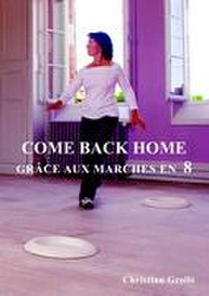 COME BACK HOME - 1 de Christian Grollé