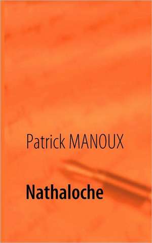 Nathaloche de Patrick Manoux