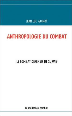 Anthropologie Du Combat: The 8 Stages of Depression de JEAN LUC GUINOT