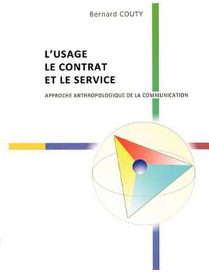 L'Usage, le Contrat et le Service de Bernard Couty