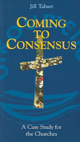 Coming to Consensus: A Case Study for the Churches de Jill Tabart