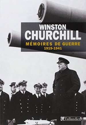 Memoires De Guerre 1919 1941 FL de Winston Churchill