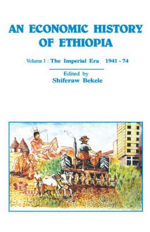 An Economic History of Ethiopia de Shiferaw Bekele