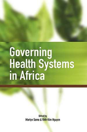 Governing Health Systems in Africa de Vinh-Kim Nguyen