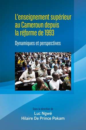 L'enseignement supérieur au Cameroun depuis la réforme de 1993 de Luc Ngwé