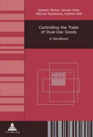 Controlling the Trade of Dual-Use Goods de Quentin Michel