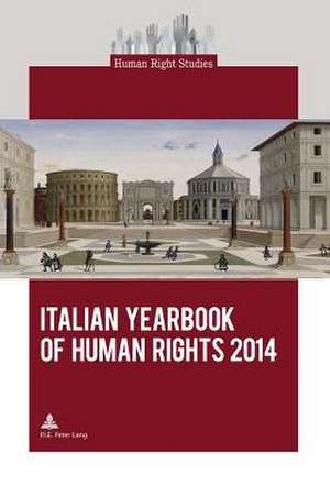 Italian Yearbook of Human Rights 2014 de University of Padua Interdepartmental Centre on Human Rights and the R