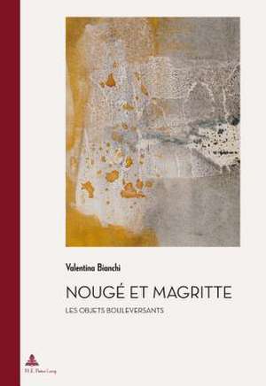 Nouge Et Magritte: Les Objets Bouleversants de Valentina Bianchi