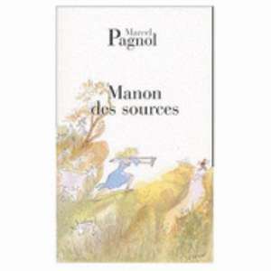 Manon Des Sources de Marcel Pagnol