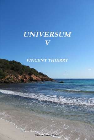 Universum V de Vincent Thierry