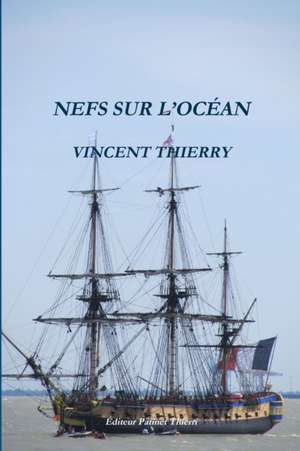 NEFS SUR L?OC?AN de Vincent Thierry