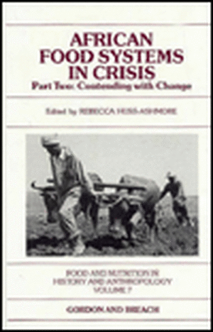 African Food Systems in Crisis: Contending with Change de Huss-Ashmore