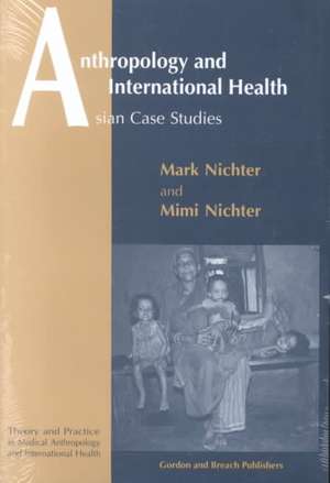 Anthropology and International Health de Mark Nichter