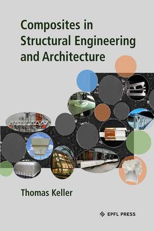 Composites in Structural Engineering and Architecture de Thomas Keller