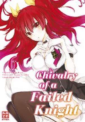 Chivalry of a Failed Knight 06 de Megumu Soramichi