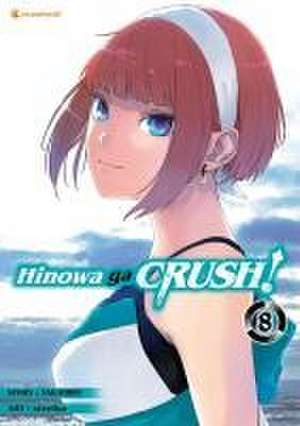 Hinowa ga CRUSH! - Band 8 (Finale) de Strelka