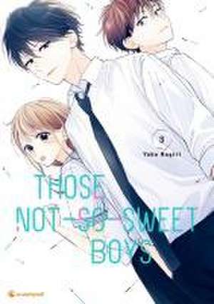 Those Not-So-Sweet Boys - Band 3 de Yoko Nogiri