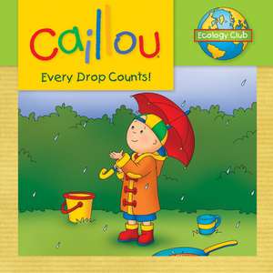 Johanson, S: Caillou: Every Drop Counts