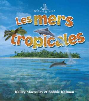 Les Mers Tropicales de Kelly Macaulay