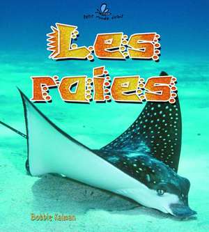 Les Raies de Rebecca Sjonger