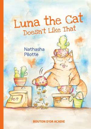 Luna the cat doesn't like that de Nathasha Pilotte