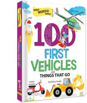 100 First Vehicles and Things That Go de Annie Sechao