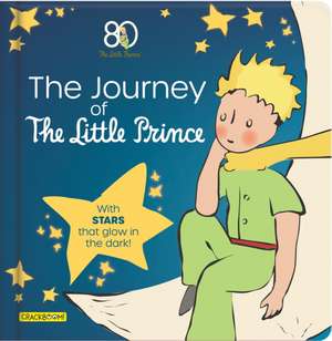 The Journey of The Little Prince de Antoine De Saint-Exupery