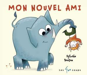 Mon Nouvel Ami de Sylvain Bouton