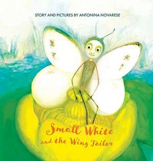 Small White and the Wing Tailor de Antonina Novarese