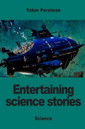 Entertaining science stories de Yakov Perelman