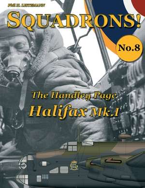 The Handley Page Halifax Mk.I: Les Murs Ont Des Oreilles de Phil H Listemann