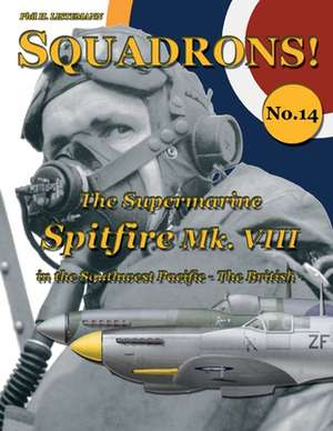 The Supermarine Spitfire Mk. VIII de Phil H Listemann