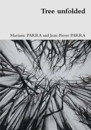 Tree unfolded de Marianic And Jean-Pierre Parra