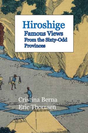 Hiroshige Famous Views of the Sixty-Odd Provinces de Cristina Berna